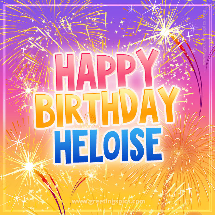 Happy Birthday Heloise Picture with fireworks (square shape image)