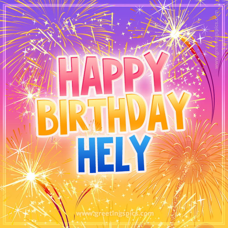 Happy Birthday Hely Picture with fireworks (square shape image)