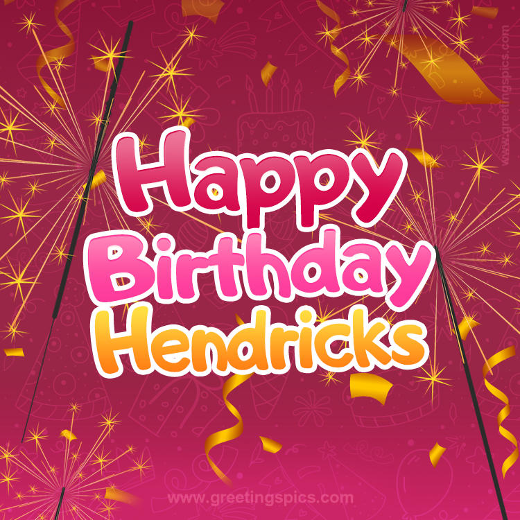 Happy Birthday Hendricks Image with sparklers (square shape image)