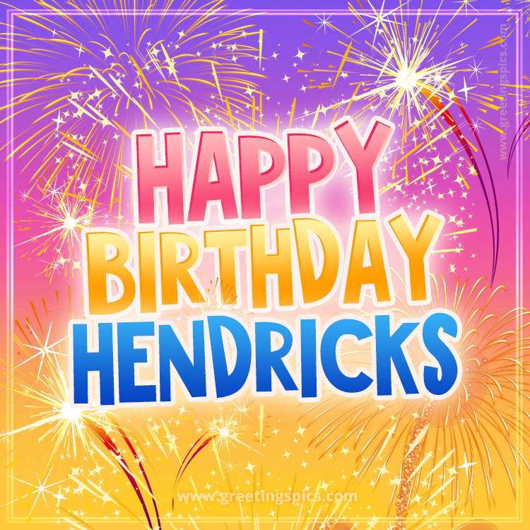 Happy Birthday Hendricks Picture with fireworks (square shape image)