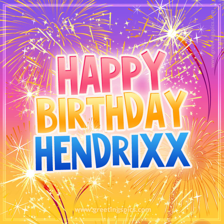 Happy Birthday Hendrixx Picture with fireworks (square shape image)