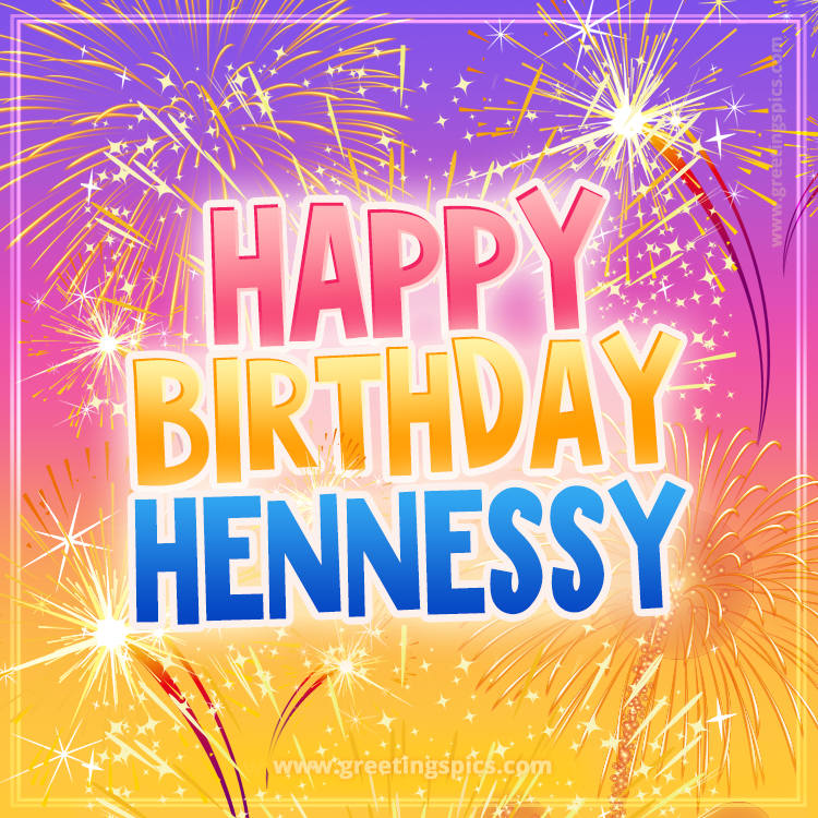 Happy Birthday Hennessy Picture with fireworks (square shape image)