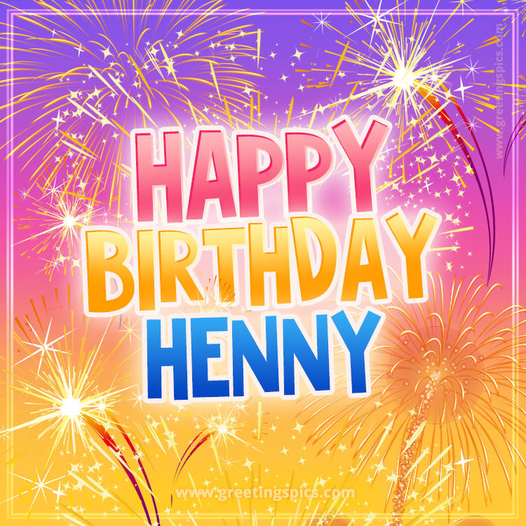 Happy Birthday Henny Picture with fireworks (square shape image)