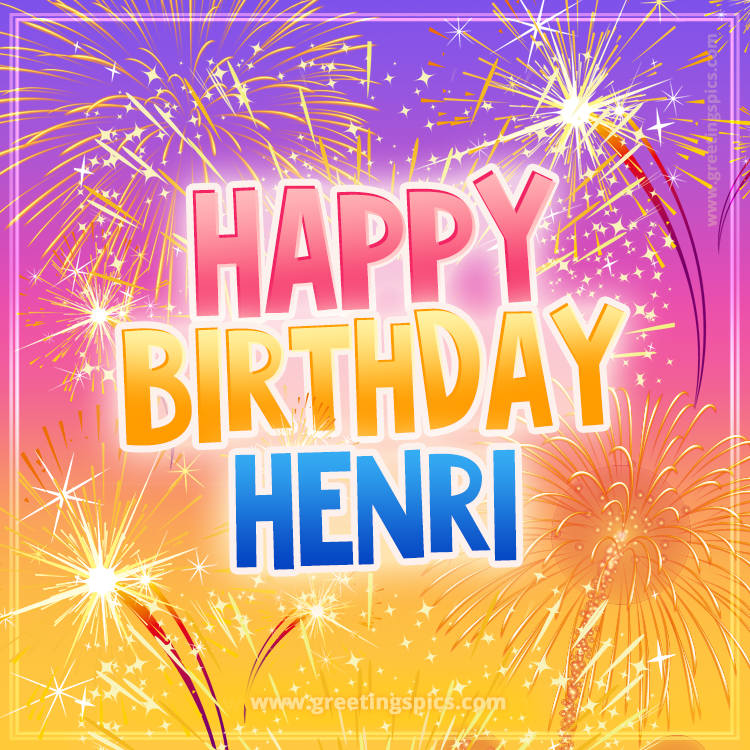 Happy Birthday Henri Picture with fireworks (square shape image)