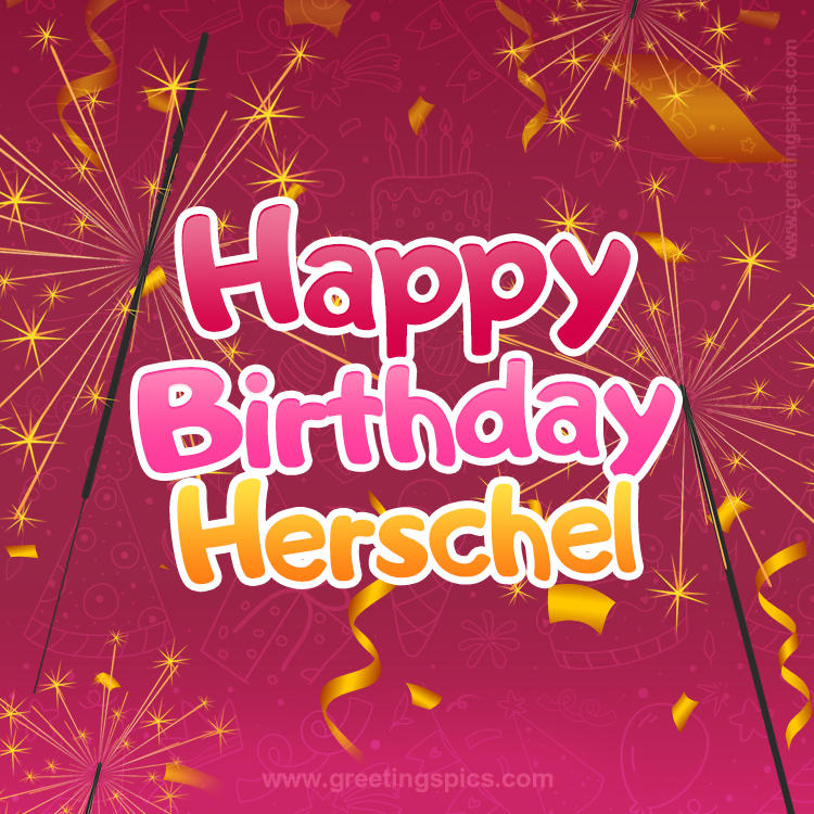 Happy Birthday Herschel Image with sparklers (square shape image)