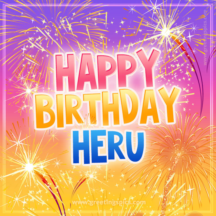 Happy Birthday Heru Picture with fireworks (square shape image)