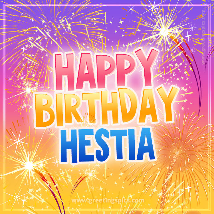 Happy Birthday Hestia Picture with fireworks (square shape image)