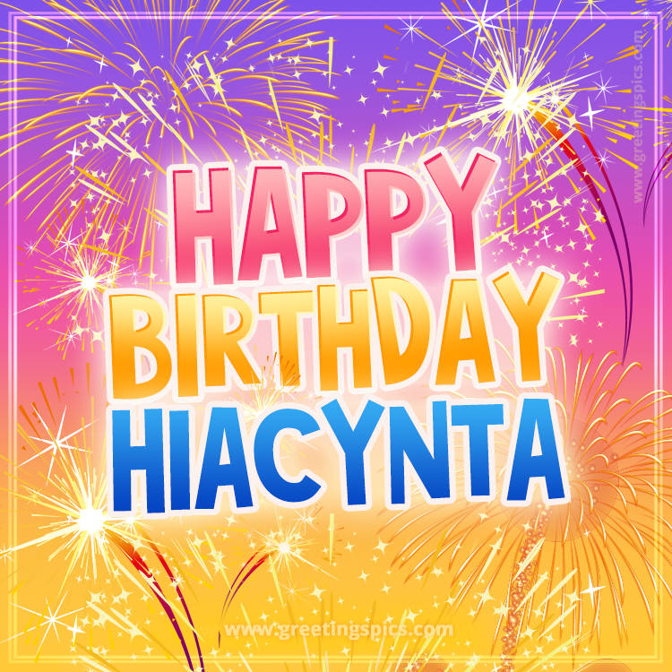 Happy Birthday Hiacynta Picture with fireworks (square shape image)