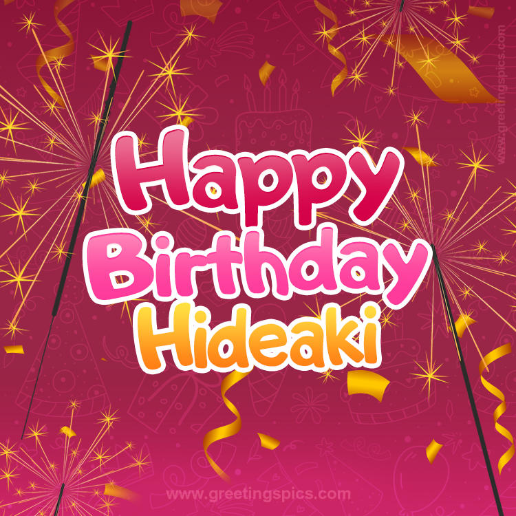 Happy Birthday Hideaki Image with sparklers (square shape image)