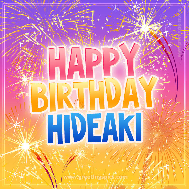 Happy Birthday Hideaki Picture with fireworks (square shape image)