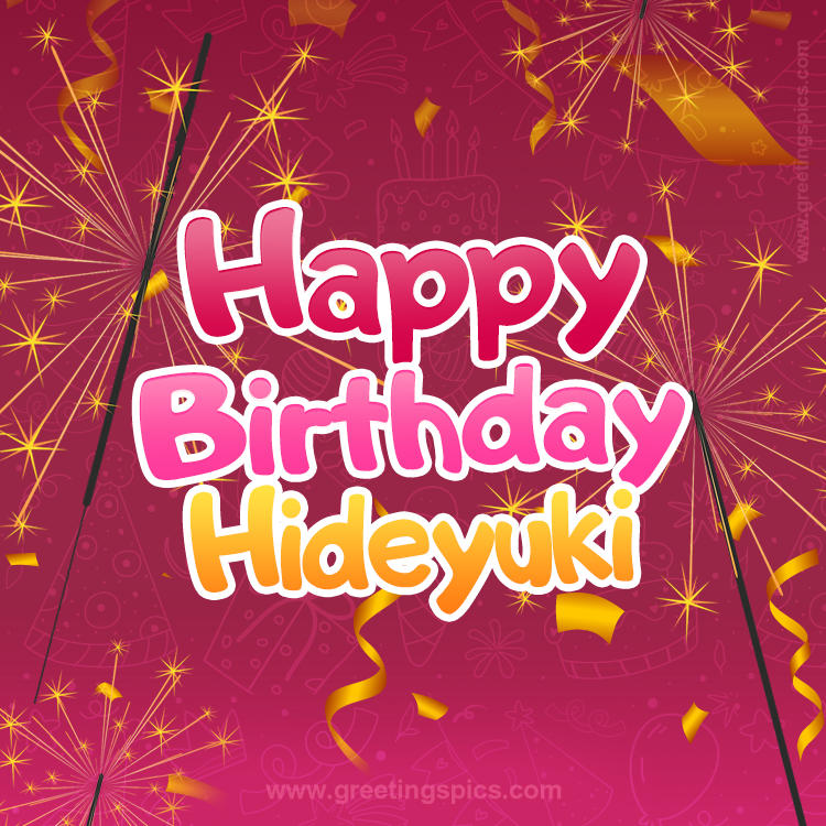 Happy Birthday Hideyuki Image with sparklers (square shape image)