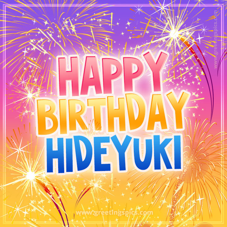 Happy Birthday Hideyuki Picture with fireworks (square shape image)