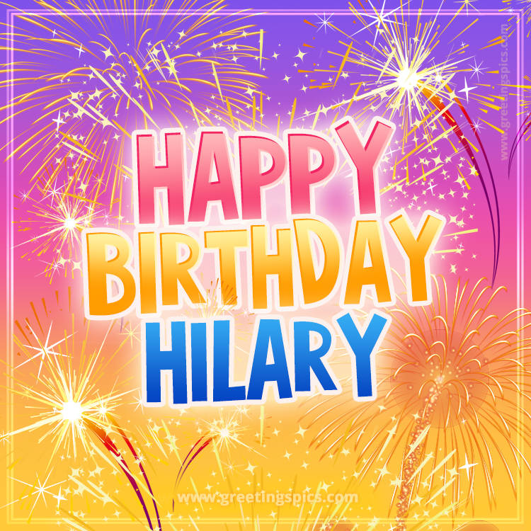 Happy Birthday Hilary Picture with fireworks (square shape image)