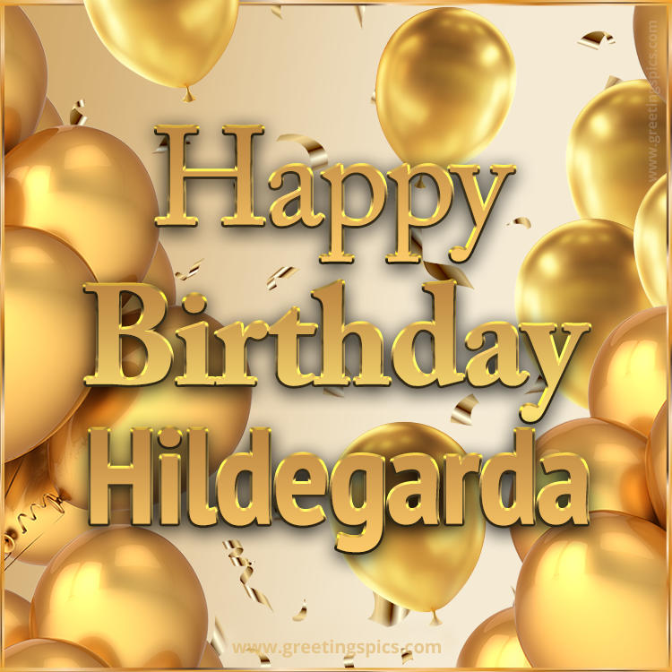 Happy Birthday Hildegarda Card with golden confetti and balloons (square shape image)