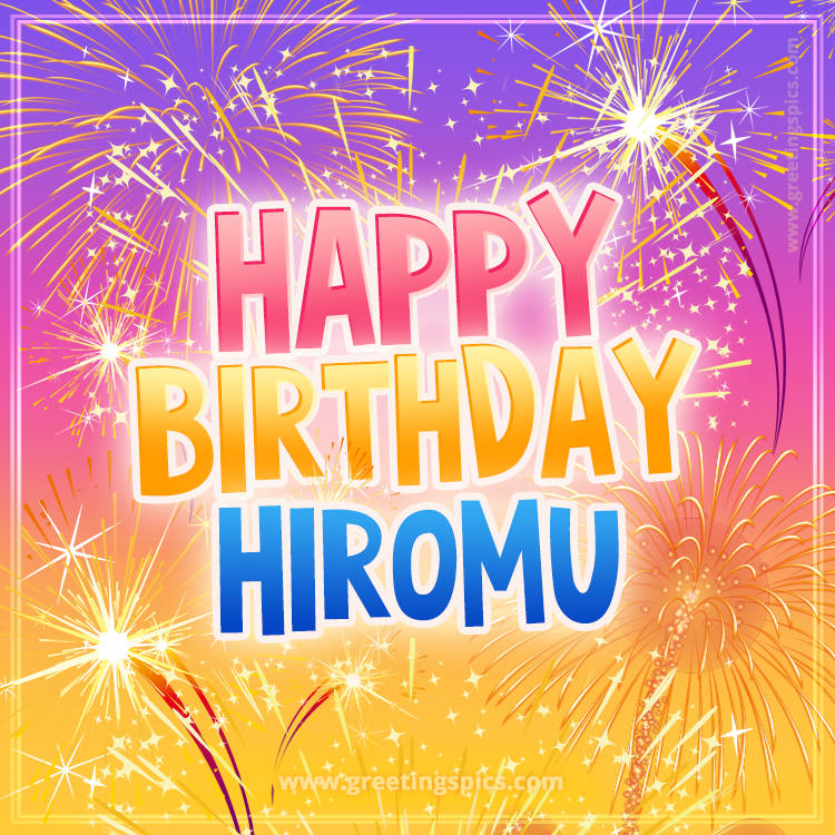 Happy Birthday Hiromu Picture with fireworks (square shape image)