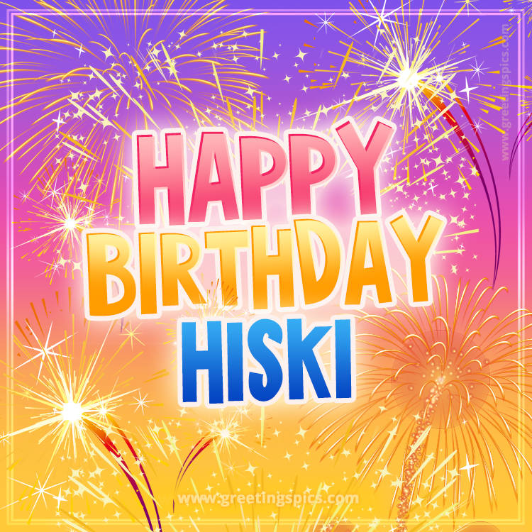 Happy Birthday Hiski Picture with fireworks (square shape image)