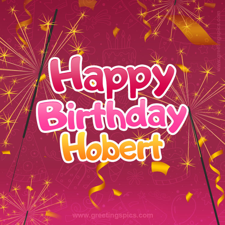 Happy Birthday Hobert Image with sparklers (square shape image)