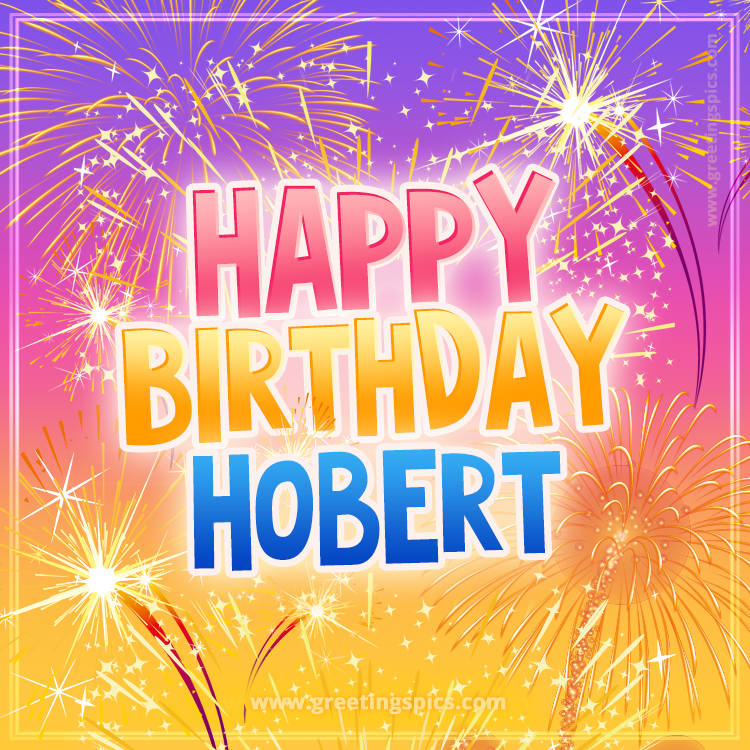 Happy Birthday Hobert Picture with fireworks (square shape image)