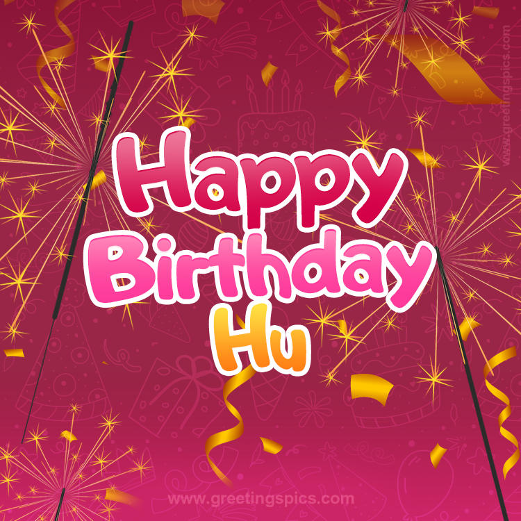 Happy Birthday Hu Image with sparklers (square shape image)