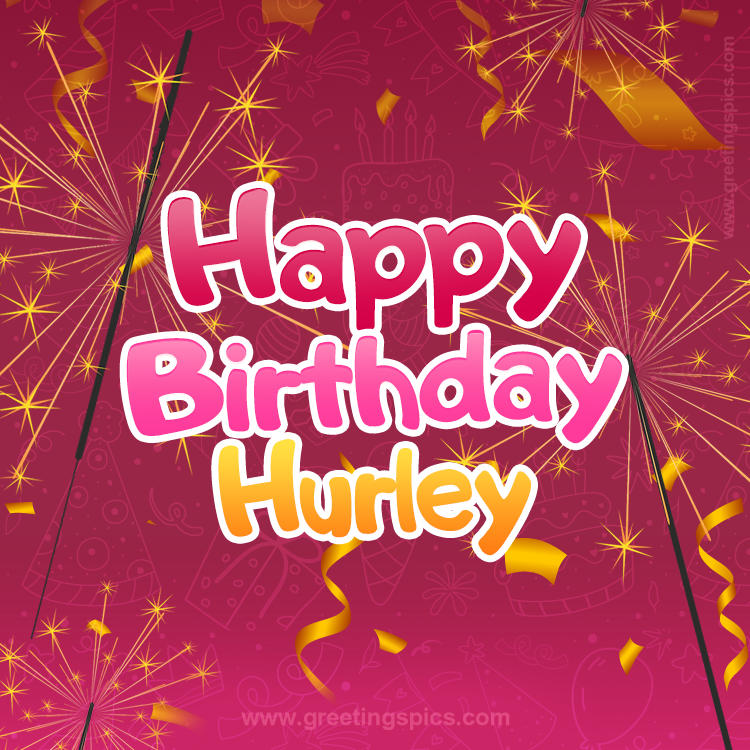 Happy Birthday Hurley Image with sparklers (square shape image)