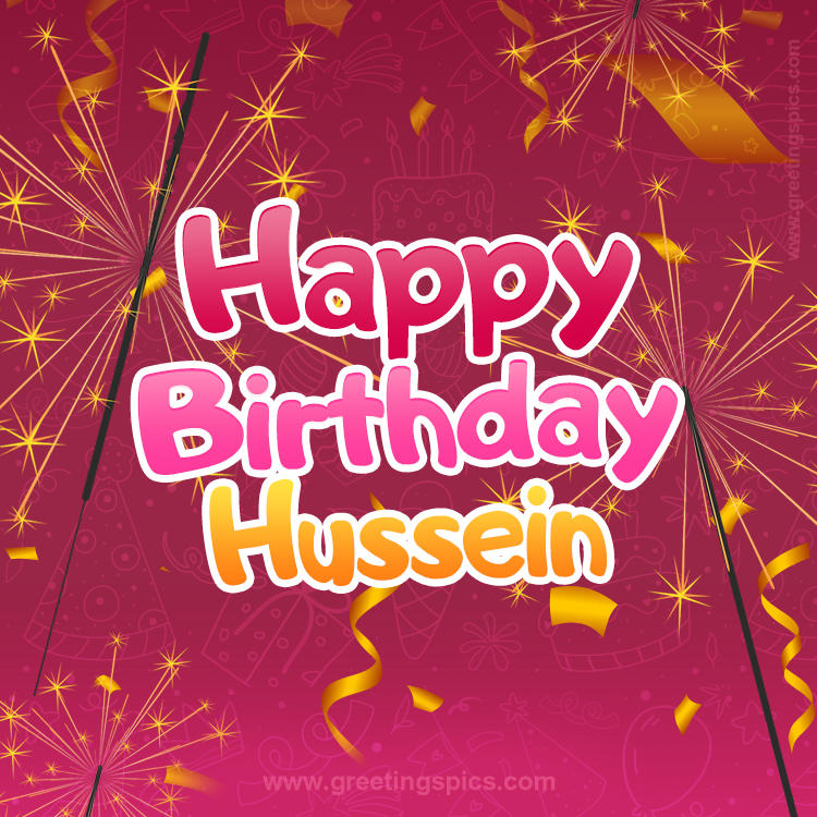 Happy Birthday Hussein Image with sparklers (square shape image)