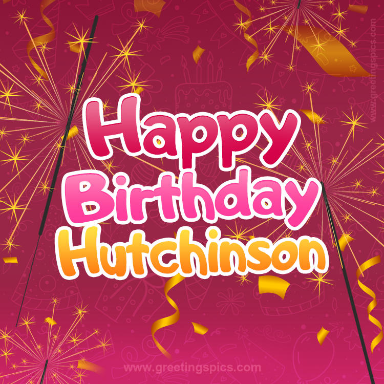 Happy Birthday Hutchinson Image with sparklers (square shape image)