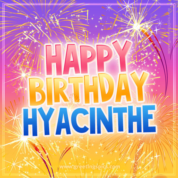 Happy Birthday Hyacinthe Picture with fireworks (square shape image)