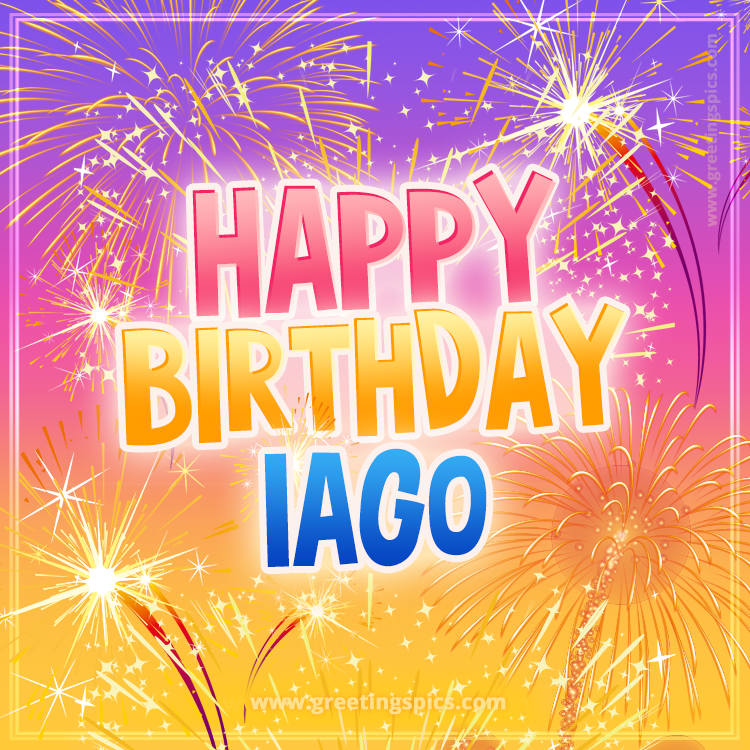 Happy Birthday Iago Picture with fireworks (square shape image)