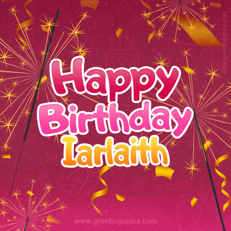 Happy Birthday Iarlaith Image with sparklers (square shape image)