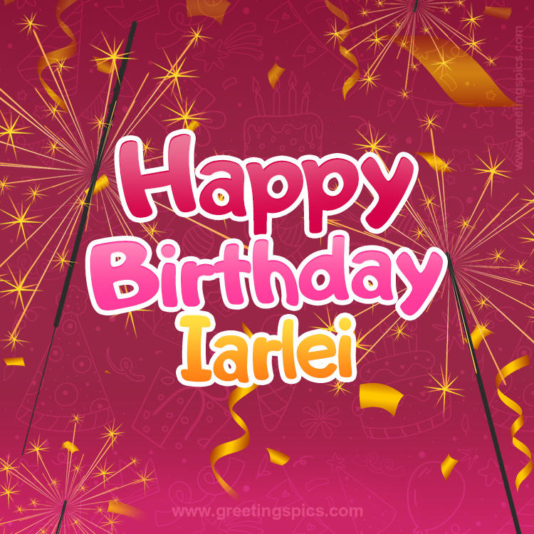 Happy Birthday Iarlei Image with sparklers (square shape image)