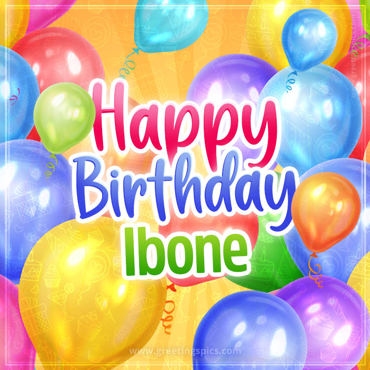 Happy Birthday Ibone Image with colorful balloons (square shape image)