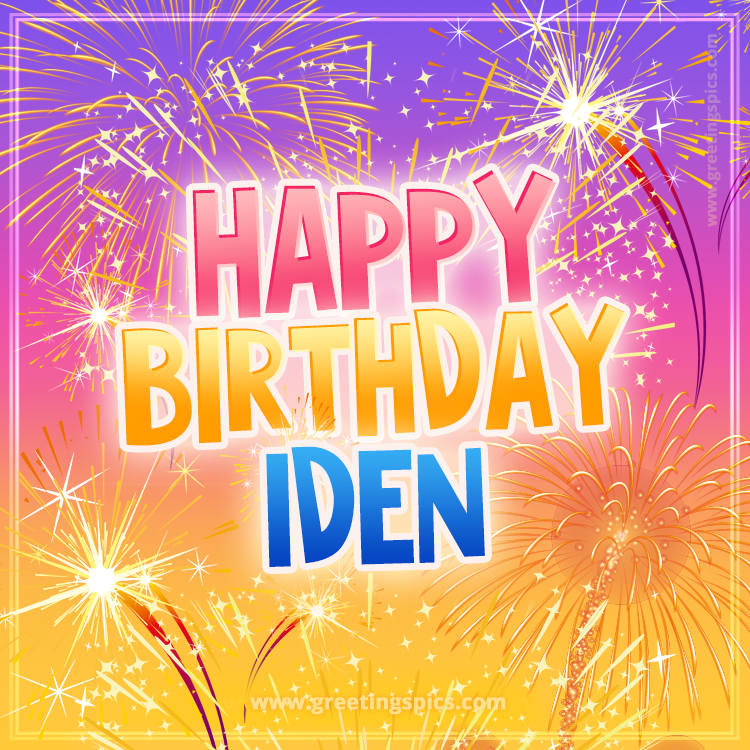 Happy Birthday Iden Picture with fireworks (square shape image)