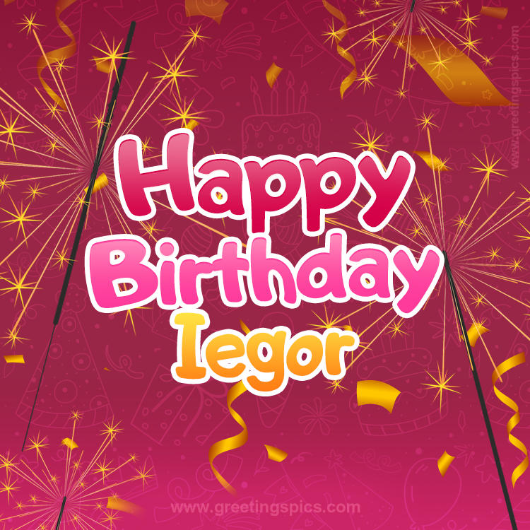 Happy Birthday Iegor Image with sparklers (square shape image)