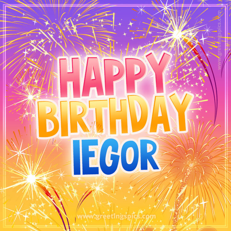 Happy Birthday Iegor Picture with fireworks (square shape image)