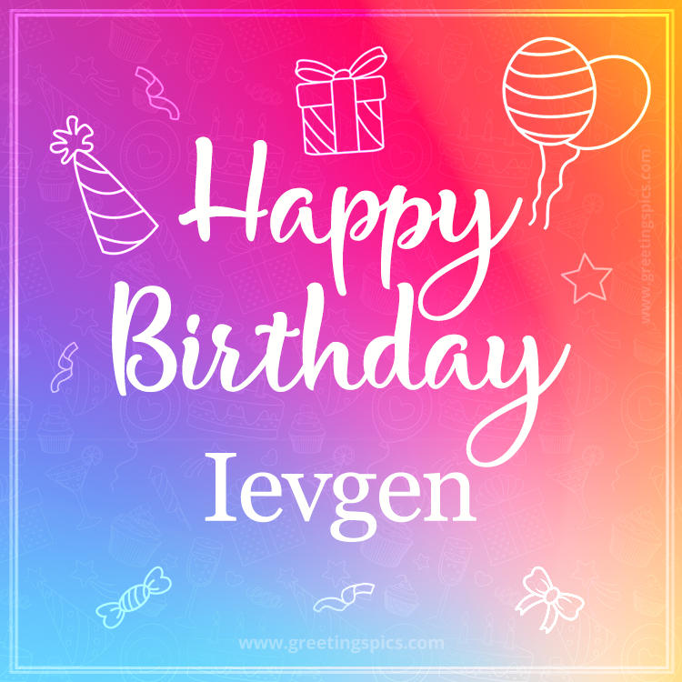 Colorful Happy Birthday Card For Ievgen (square shape image)