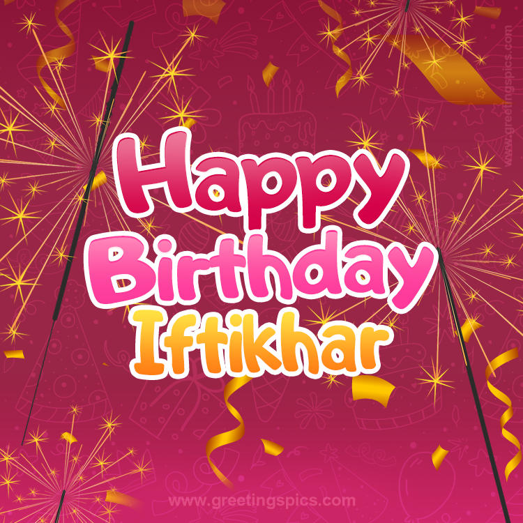 Happy Birthday Iftikhar Image with sparklers (square shape image)