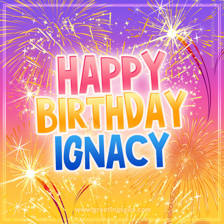 Happy Birthday Ignacy Picture with fireworks (square shape image)