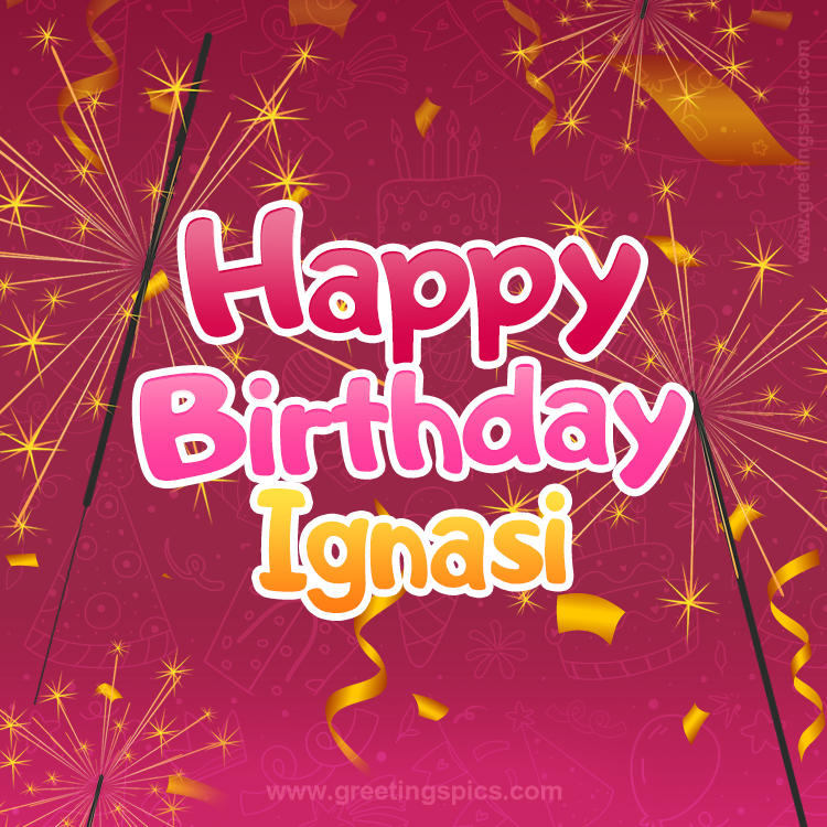 Happy Birthday Ignasi Image with sparklers (square shape image)