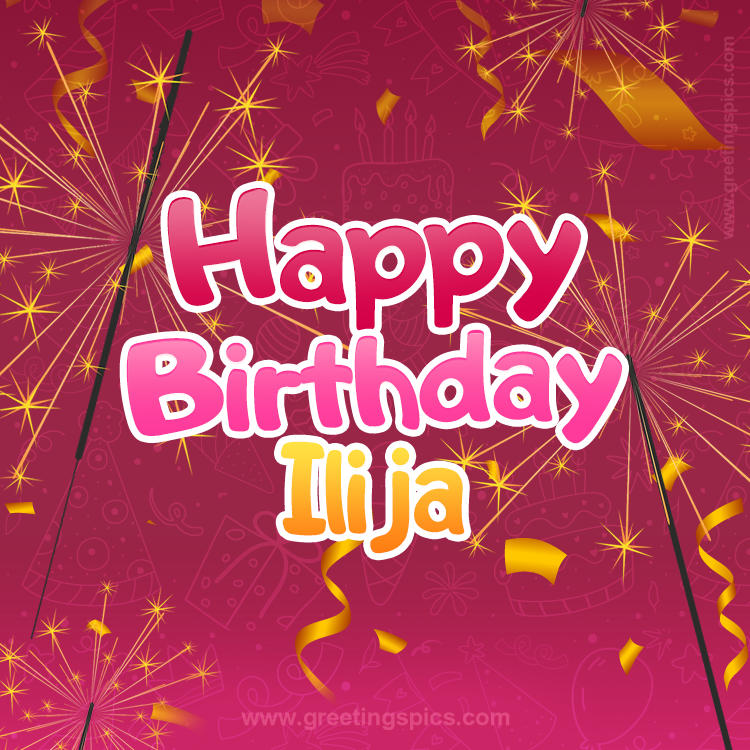 Happy Birthday Ilija Image with sparklers (square shape image)