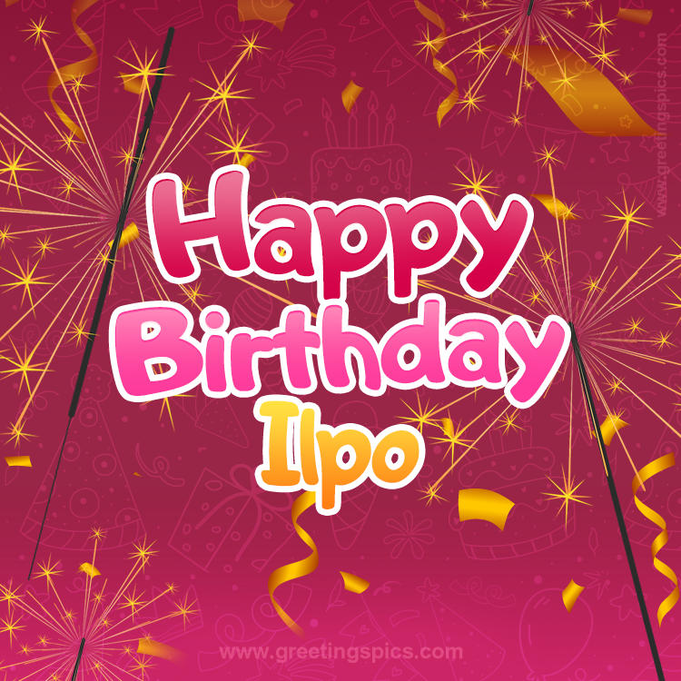 Happy Birthday Ilpo Image with sparklers (square shape image)