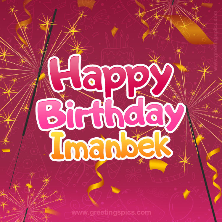 Happy Birthday Imanbek Image with sparklers (square shape image)