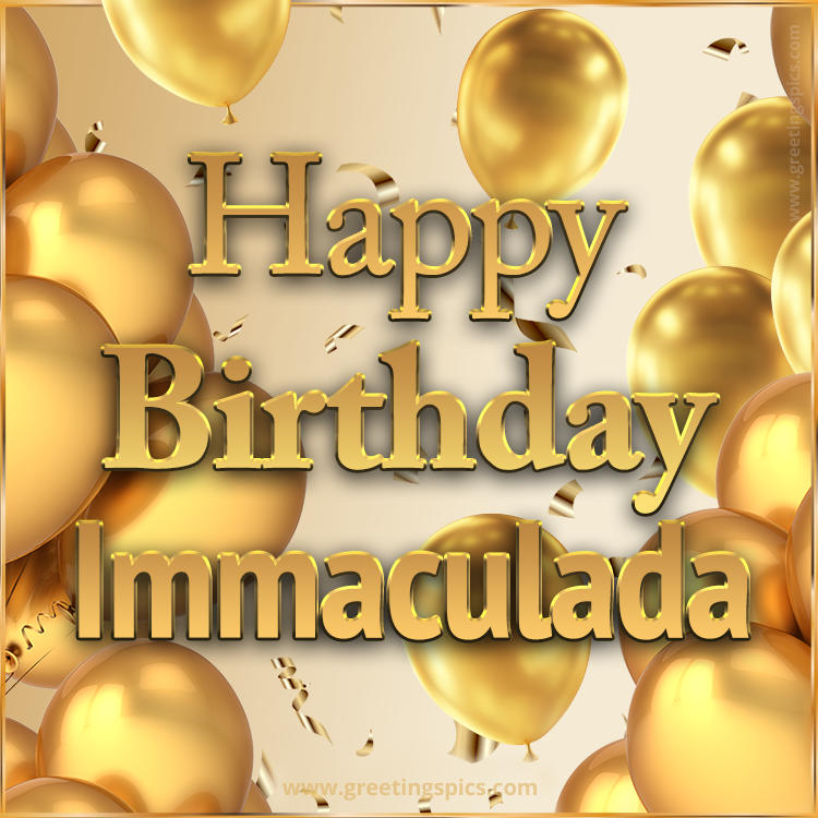 Happy Birthday Immaculada Card with golden confetti and balloons (square shape image)