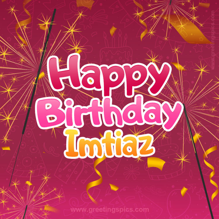 Happy Birthday Imtiaz Image with sparklers (square shape image)