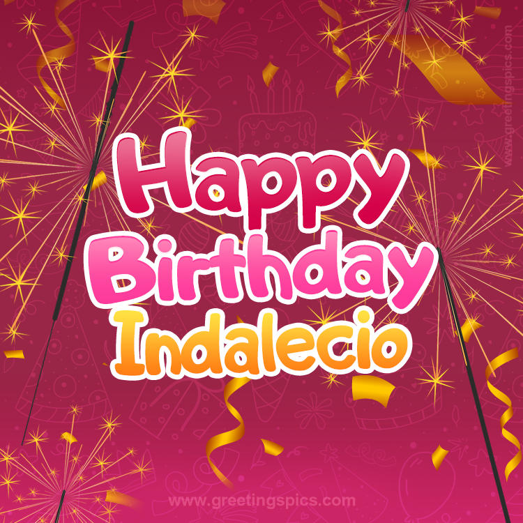 Happy Birthday Indalecio Image with sparklers (square shape image)