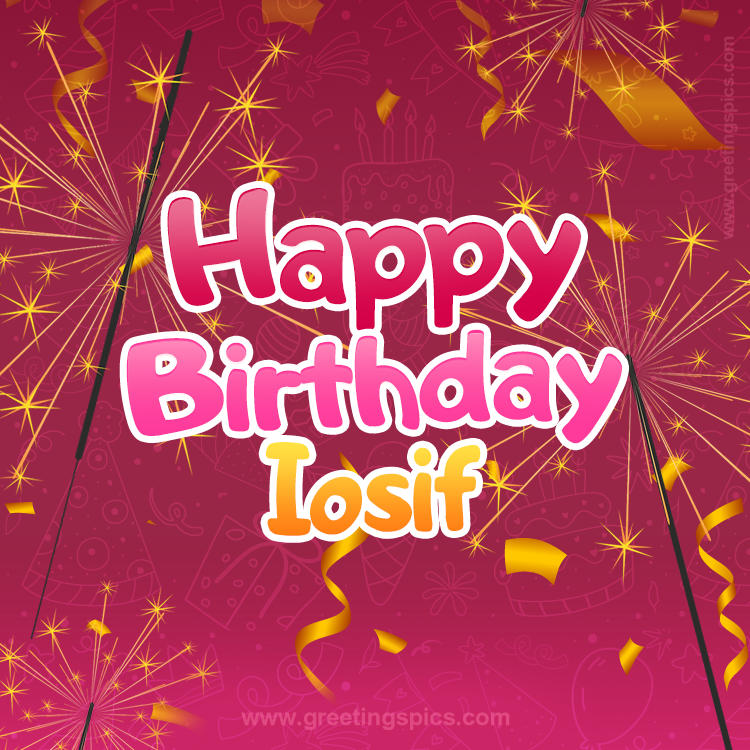 Happy Birthday Iosif Image with sparklers (square shape image)