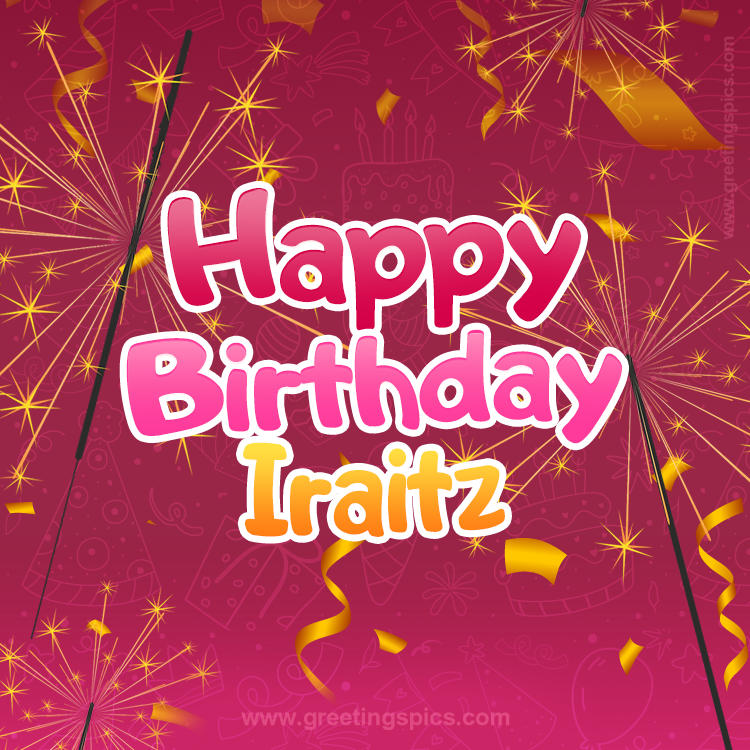 Happy Birthday Iraitz Image with sparklers (square shape image)