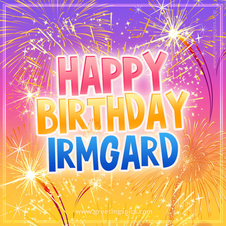 Happy Birthday Irmgard Picture with fireworks (square shape image)