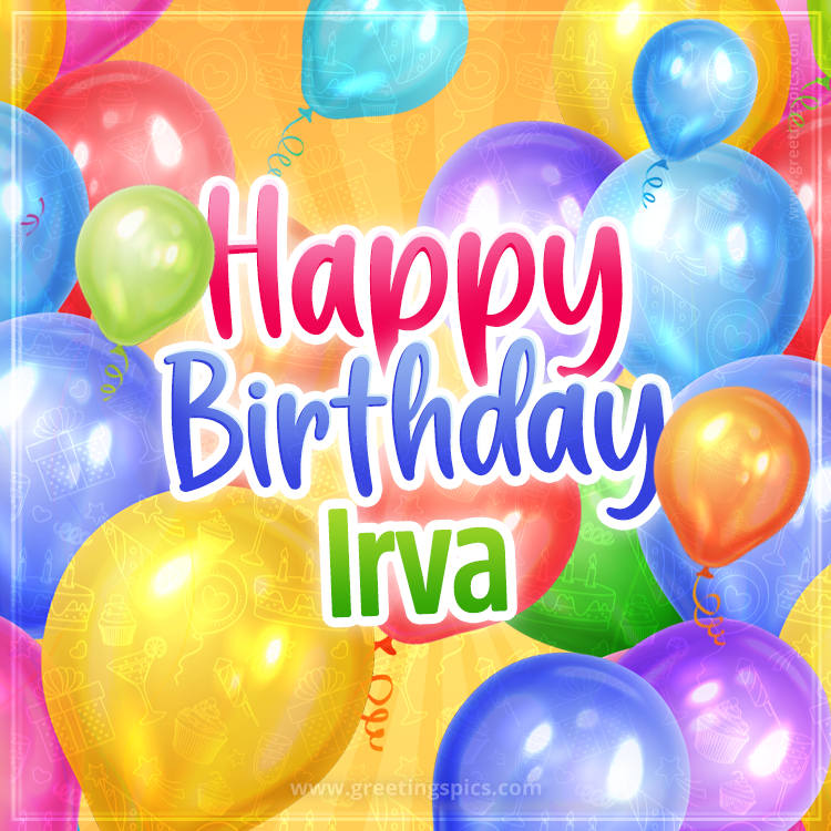 Happy Birthday Irva Image with colorful balloons (square shape image)