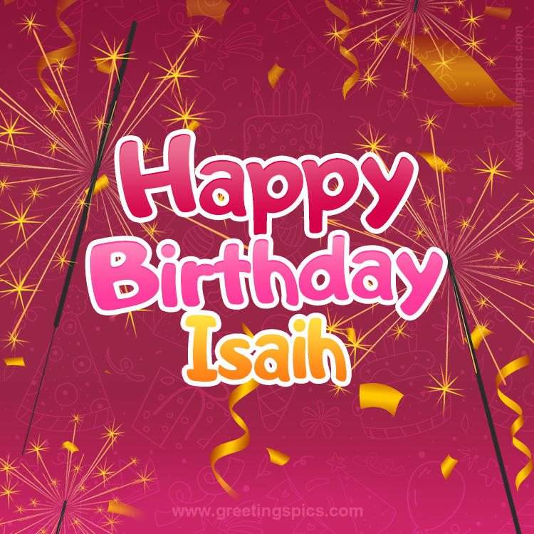 Happy Birthday Isaih Image with sparklers (square shape image)