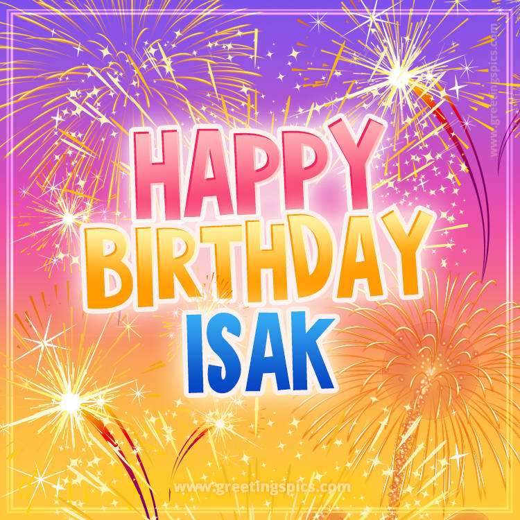 Happy Birthday Isak Picture with fireworks (square shape image)
